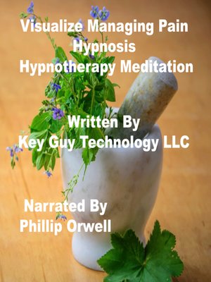 cover image of Visualize Managing Pain Self Hypnosis Hypnotherapy Meditation